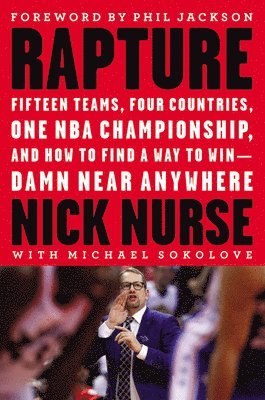 Nick Nurse, Michael Sokolove - Rapture, Inbunden