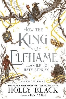 bokomslag How the King of Elfhame Learned to Hate Stories