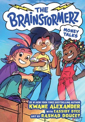 Kwame Alexander, Cassidy Dyce - The Brainstormerz: Money Talks (a Graphic Novel), Inbunden