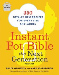 bokomslag Instant Pot Bible: The Next Generation