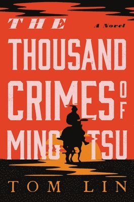 Tom Lin - Lin, T: Thousand Crimes of Ming Tsu, Inbunden