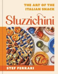bokomslag Stuzzichini: The Art of the Italian Snack