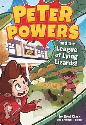 bokomslag Peter Powers and the League of Lying Lizards!