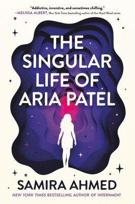 Samira Ahmed - The Singular Life of Aria Patel, Inbunden