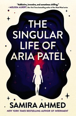 Samira Ahmed - The Singular Life of Aria Patel, Häftad