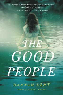 Hannah Kent - The Good People, Inbunden