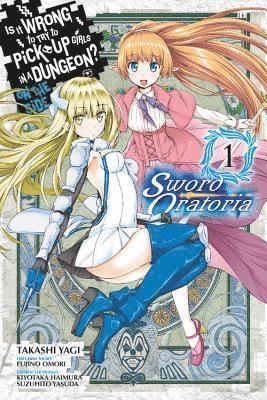 Is It Wrong to Try to Pick Up Girls in a Dungeon? Sword Oratoria, Vol. 1 (manga) 1