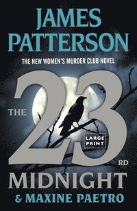 bokomslag The 23rd Midnight: If You Haven't Read the Women's Murder Club, Start Here