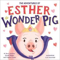 bokomslag The True Adventures of Esther the Wonder Pig