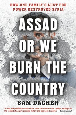 bokomslag Assad or We Burn the Country