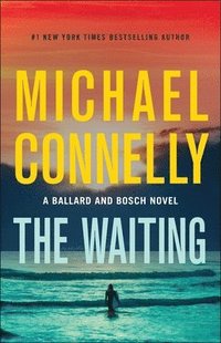 bokomslag The Waiting: A Ballard and Bosch Novel