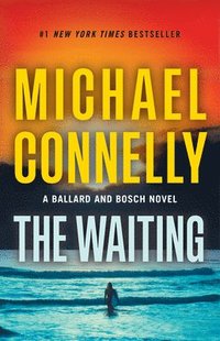 bokomslag The Waiting: A Ballard and Bosch Novel