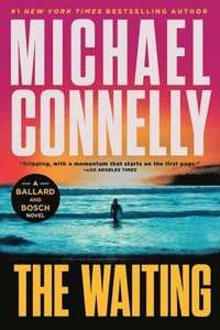 bokomslag The Waiting : A Ballard and Bosch Novel