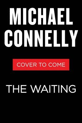 The Waiting: A Ballard and Bosch Novel 1