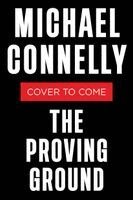 The Proving Ground: A Lincoln Lawyer Novel