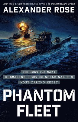 bokomslag Phantom Fleet: The Hunt for Nazi Submarine U-505 and World War II's Most Daring Heist