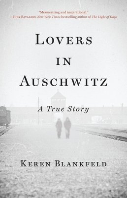Lovers in Auschwitz: A True Story 1
