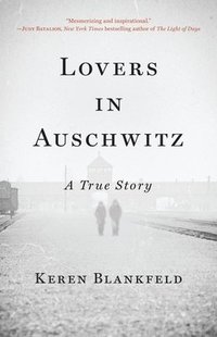 bokomslag Lovers in Auschwitz: A True Story