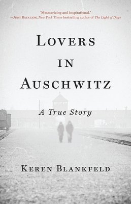 Lovers In Auschwitz: A True Story 1