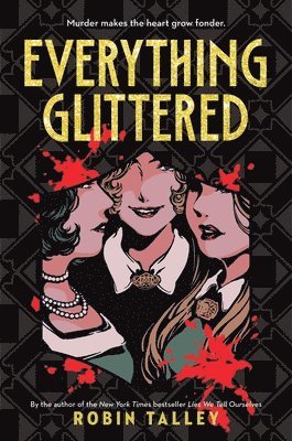 Robin Talley - Everything Glittered, Inbunden