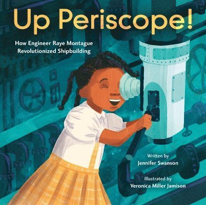 Up Periscope!: How Engineer Raye Montague Revolutionized Shipbuilding 1
