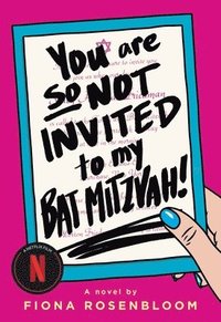 bokomslag You Are So Not Invited to My Bat Mitzvah!
