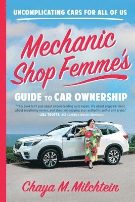 Mechanic Shop Femme's Guide To Car Ownership 1