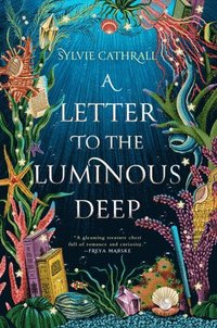 bokomslag A Letter to the Luminous Deep