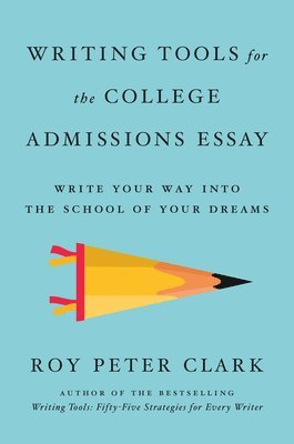 bokomslag Writing Tools for the College Admissions Essay