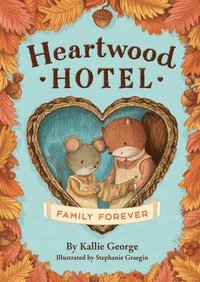bokomslag Heartwood Hotel: Family Forever