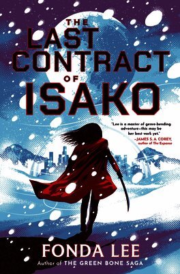 Fonda Lee - The Last Contract of Isako, Inbunden
