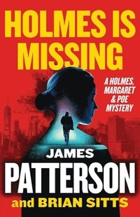 bokomslag Holmes Is Missing: A Holmes, Margaret & Poe Mystery