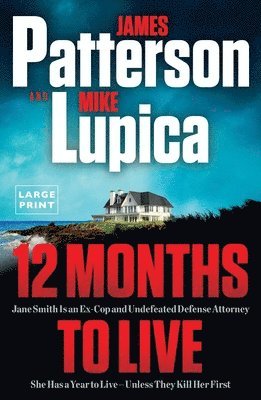 James Patterson, Mike Lupica - 12 Months to Live: A Jane Smith Thriller, Häftad