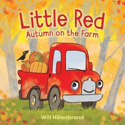 Will Hillenbrand - Little Red, Autumn on the Farm, Inbunden