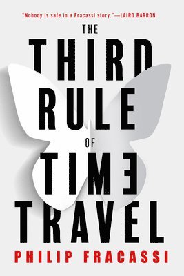 Philip Fracassi - The Third Rule of Time Travel, Häftad