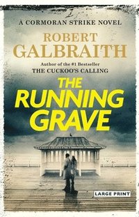 bokomslag The Running Grave: A Cormoran Strike Novel