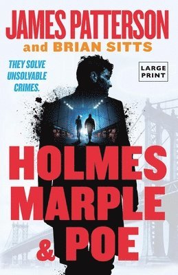 bokomslag Holmes, Marple & Poe: The Greatest Crime-Solving Team of the Twenty-First Century