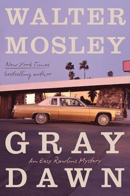 Walter Mosley - Gray Dawn: An Easy Rawlins Mystery, Inbunden