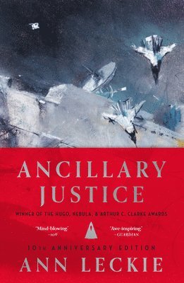 bokomslag Ancillary Justice (10th Anniversary Edition)