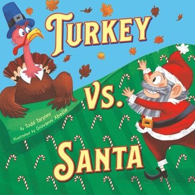 Todd Tarpley - Turkey vs. Santa, Inbunden