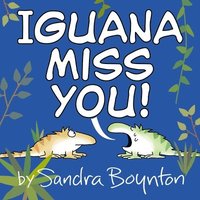 bokomslag Iguana Miss You!