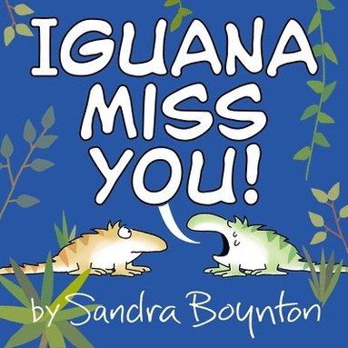 bokomslag Iguana Miss You!