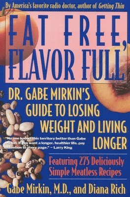 Diana Rich, Gabe Mirkin - Fat Free, Flavor Full, Häftad