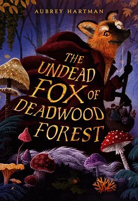 Aubrey Hartman - Undead Fox of Deadwood Forest, Häftad