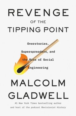 bokomslag Revenge of the Tipping Point: Overstories, Superspreaders, and the Rise of Social Engineering