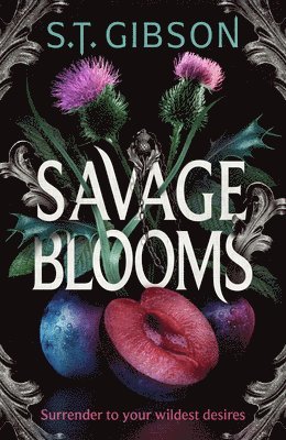 S. T. Gibson - Savage Blooms, Häftad