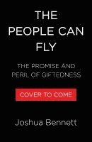 bokomslag The People Can Fly: The Promise and Peril of Giftedness