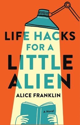 Life Hacks for a Little Alien 1