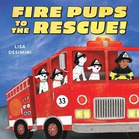 bokomslag Fire Pups to the Rescue!