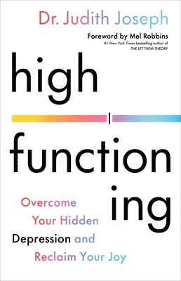 bokomslag High Functioning : Overcome Your Hidden Depression and Reclaim Your Joy